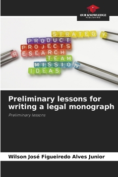 Paperback Preliminary lessons for writing a legal monograph Book