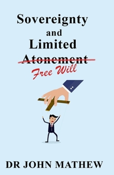 Paperback Sovereignty and Limited Free Will Book