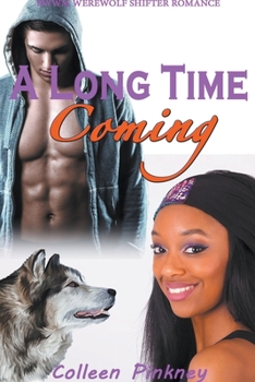 Paperback A Long Time Coming: BWWM Werewolf Shifter Romance Book