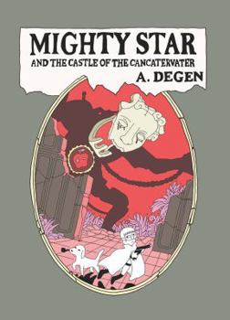 Paperback Mighty Star: And the Castle of the Cancatervater Book