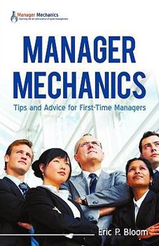 Paperback Manager Mechanics: Tips and Advice for First-Time Managers Book