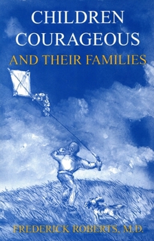 Paperback Children Courageous: And Their Families Book