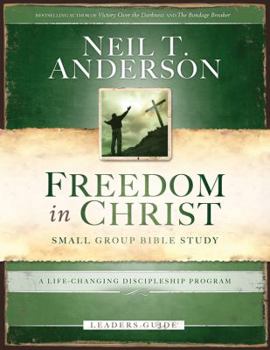 Paperback Freedom in Christ Small-Group Bible Study Leader's Guide: A Life-changing Discipleship Program Book