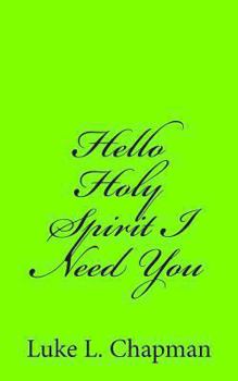 Paperback Hello Holy Spirit I Need You Book