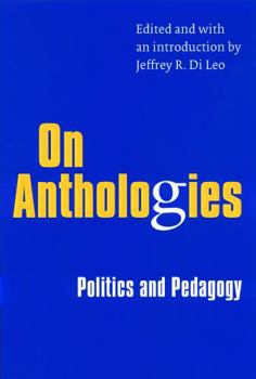 Paperback On Anthologies: Politics and Pedagogy Book