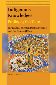 Paperback Indigenous Knowledges: Privileging Our Voices Book