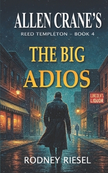 The Big Adios (Allen Crane's Reed Templeton Series)