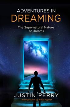 Paperback Adventures in Dreaming: The Supernatural Nature of Dreams Book