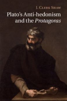 Plato's Anti-Hedonism and the Protagoras