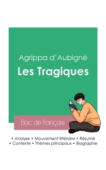 Paperback Réussir son Bac de français 2023: Analyse des Tragiques de Agrippa d'Aubigné [French] Book