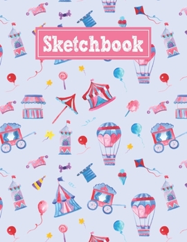 Sketchbook: 8.5 x 11 Notebook for Creative Drawing and Sketching Activities with Watercolor Circus Themed Cover Design