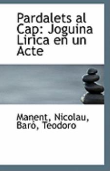 Paperback Pardalets Al Cap: Joguina Lirica En Un Acte Book