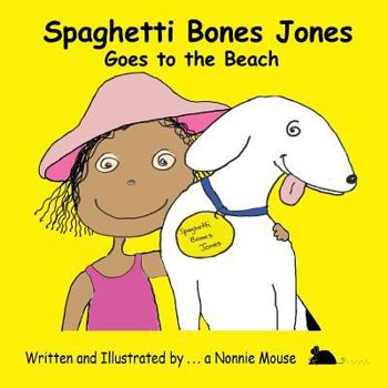 Paperback Spaghetti Bones Jones Goes to the Beach Book