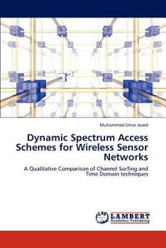 Paperback Dynamic Spectrum Access Schemes for Wireless Sensor Networks Book