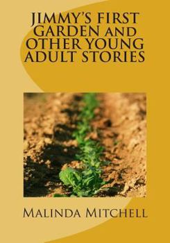 Paperback JIMMY'S FIRST GARDEN and OTHER YOUNG ADULT STORIES Book