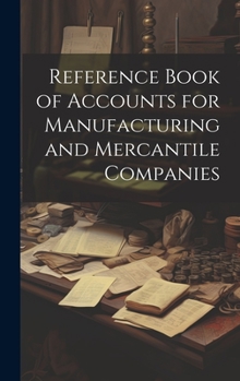 Hardcover Reference Book of Accounts for Manufacturing and Mercantile Companies Book