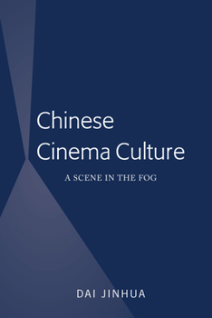 Hardcover Chinese Cinema Culture: A Scene in the Fog Book