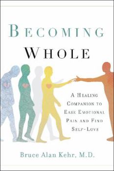 Paperback Becoming Whole: A Healing Companion to Ease Emotional Pain and Find Self-Love Book