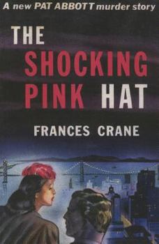Paperback The Shocking Pink Hat: A Pat and Jean Abbott Mystery Book