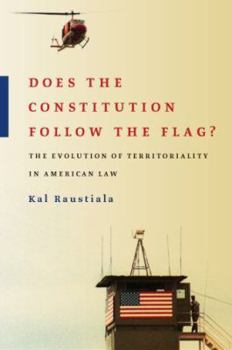 Hardcover Does the Constitution Follow the Flag?: The Evolution of Territoriality in American Law Book
