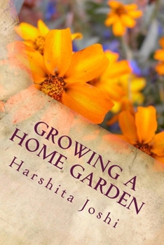 Paperback Growing a Home Garden: A Simple Guide for Beginners Book