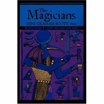 Paperback The Magicians: An Investigation of a Group Practicing BLACK MAGIC Book