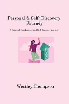 Paperback Personal & Self- Discovery Journey: A Personal Development and Self-Discovery Journey Book