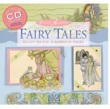 Paperback Instant Memories: Fairy Tales: Ready-To-Use Scrapbook Pages [With CDROM] Book