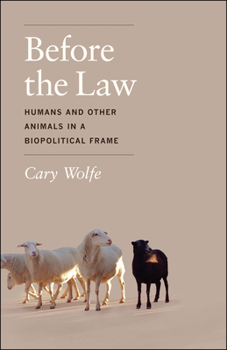 Paperback Before the Law: Humans and Other Animals in a Biopolitical Frame Book