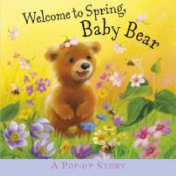 Hardcover Welcome to Spring, Baby Bear Book