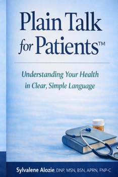 Paperback Plain Talk for Patients: Understanding Your Health in Clear, Simple Language Book
