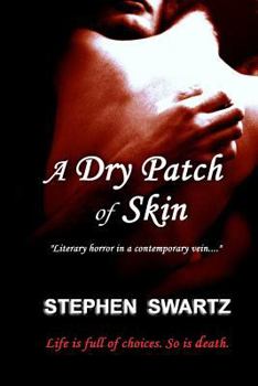 A Dry Patch of Skin - Book #1 of the Stefan Szekely Trilogy