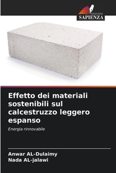 Paperback Effetto dei materiali sostenibili sul calcestruzzo leggero espanso [Italian] Book