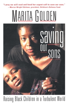 Paperback Saving Our Sons: Raising Black Children in a Turbulent World Book