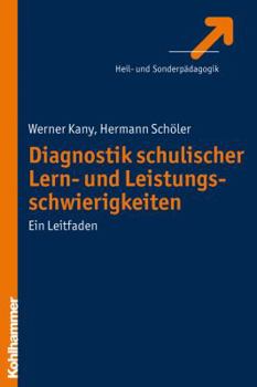 Paperback Diagnostik Schulischer Lern- Und Leistungsschwierigkeiten: Ein Leitfaden [German] Book