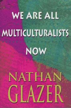 Hardcover We Are All Multiculturalists Now Book