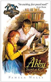 Abby - Secret at Cutter Grove (South Seas Adventures #4) - Book  of the South Seas Adventures