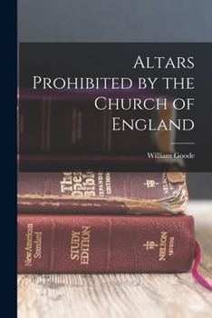 Paperback Altars Prohibited by the Church of England Book
