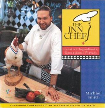Hardcover The Inn Chef: Simple Ingredients, Sensational Flavors Book