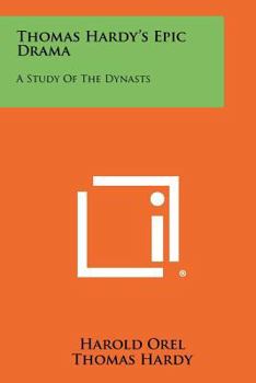 Paperback Thomas Hardy's Epic Drama: A Study of the Dynasts Book