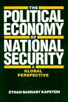 Hardcover The Political Economy of National Security: A Global Perspective Book