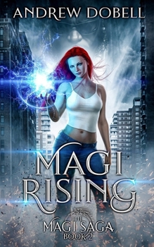 Paperback Magi Rising: An Epic Urban Fantasy Adventure Book