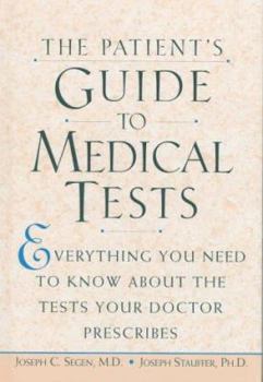 Hardcover The Patient's Guide to Medical Tests: Everything You Need to Know about the Tests Your Doctor Prescribes Book