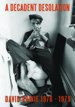 DVD A Decadent Desolation: David Bowie 1976 - 1979 Book