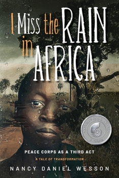 Paperback I Miss the Rain in Africa: Peace Corps as a Third Act Book