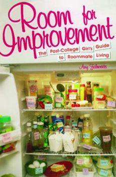 Paperback Room for Improvement: The Post-College Girl's Guide to Roommate Living Book