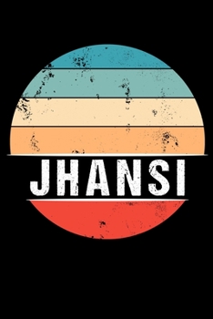 Paperback Jhansi: 100 Seiten 6 'x 9' Travel Journal Notizbuch [German] Book
