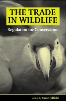 Paperback The Trade in Wildlife: Regulation for Conservation Book