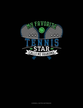 Paperback My Favorite Tennis Star Calls Me Grandma: Cornell Notes Notebook Book