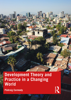 Paperback Development Theory and Practice in a Changing World Book